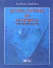 Scuba Diving in Majorca - describes 50 of the best dives around the 